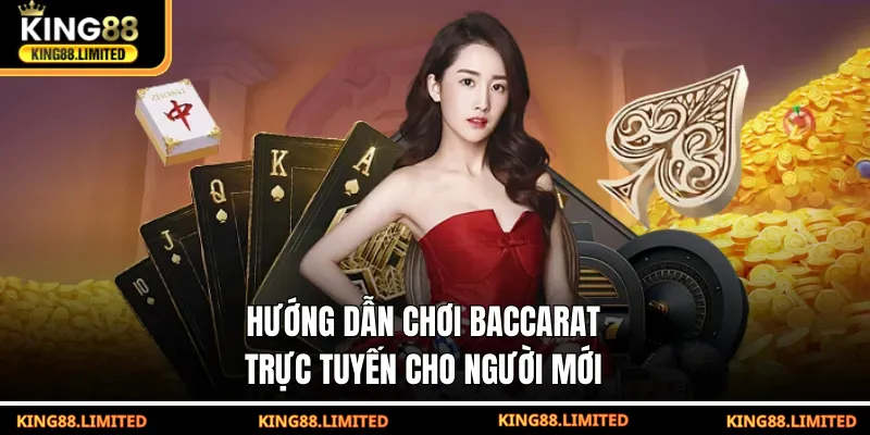 Hướng dẫn chơi baccarat trực tuyến cho người mới